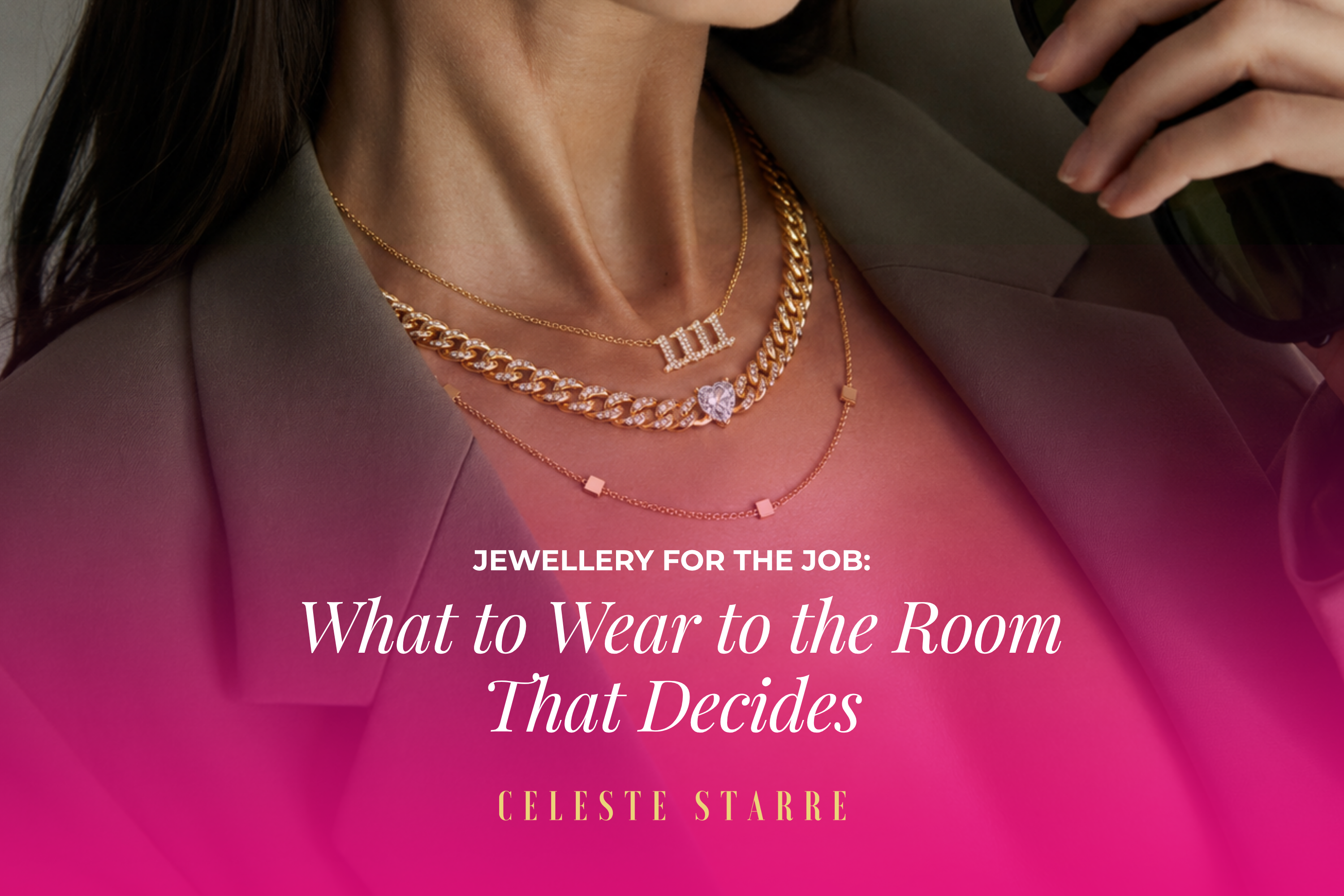 Jewellery for the Job: What to Wear to the Room That Decides
