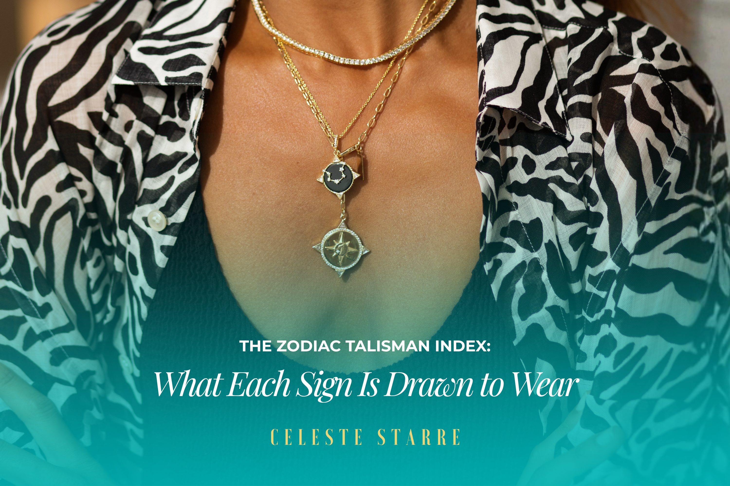 The Zodiac Talisman Index: What Each Sign Is Drawn to Wear