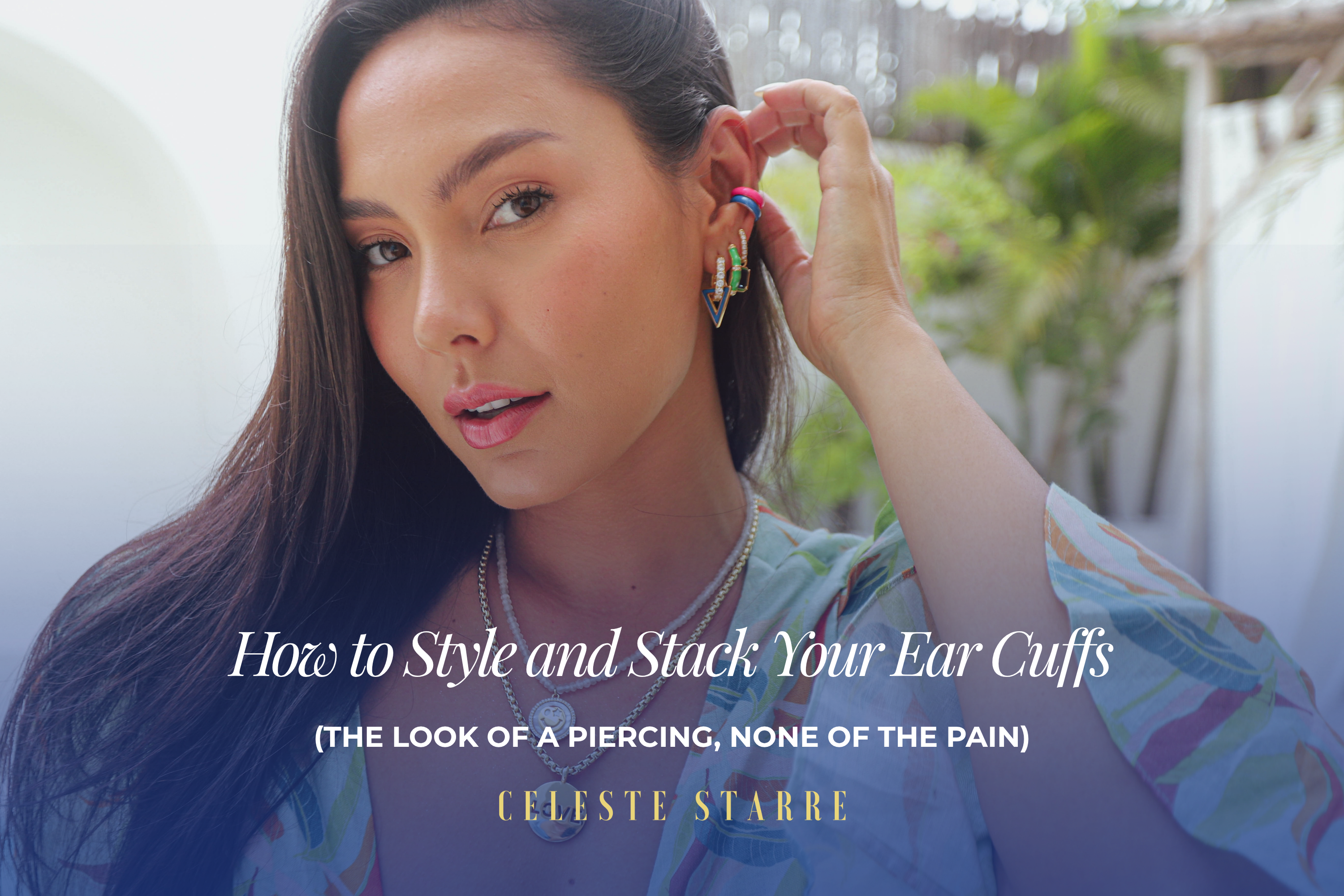 How to Style and Stack Your Ear Cuffs (the Look of a Piercing, None of the Pain)